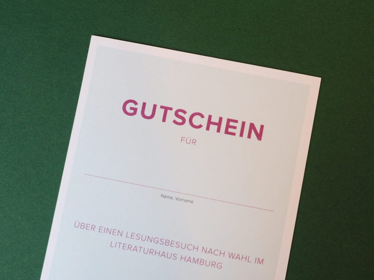 Gutschein: Darauf steht »GUTSCHEIN FÜR Name, Vorname über einen Lesungsbesuch nach Wahl im Literaturhaus Hamburg«© Literaturhaus